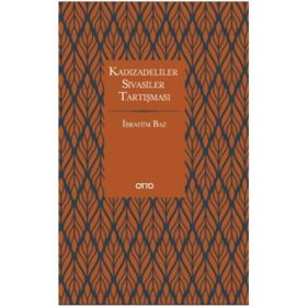 Kadızadeliler Sivasiler Tartışması - İbrahim Baz