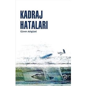 Kadraj Hataları - Güven Adıgüzel