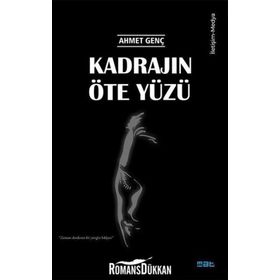 Kadrajın Öte Yüzü - Ahmet Genç