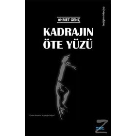 Kadrajın Öte Yüzü - Ahmet Genç