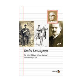 Kadri Cemilpaşa Bir Kürt Milliyetçisinin Portresi - Selahaddin Uğur Işık
