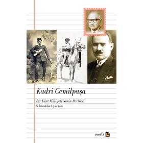 Kadri Cemilpaşa Bir Kürt Milliyetçisinin Portresi - Selahaddin Uğur Işık