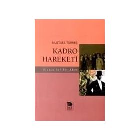 KADRO HAREKETI - MUSTAFA TÜRKEŞ