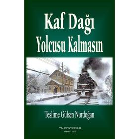 Kaf Dağı Yolcusu Kalmasın - Teslime Gülsen Nurdoğan