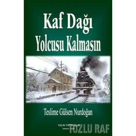 Kaf Dağı Yolcusu Kalmasın - Teslime Gülsen Nurdoğan