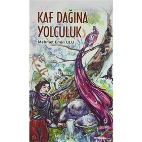 KAF DAĞINA YOLCULUK - MEHMET EMIN ULU
