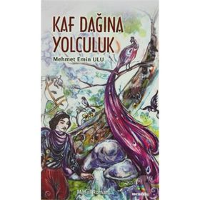 KAF DAĞINA YOLCULUK - MEHMET EMIN ULU