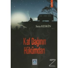 KAF DAĞININ HÜKÜMDARI - SEZA KESKIN