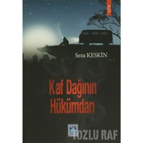 KAF DAĞININ HÜKÜMDARI - SEZA KESKIN