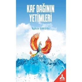 Kaf Dağının Yetimleri - Ayhan Sarsıcı