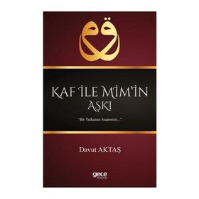 Kaf İle Mim’in Aşkı - Davut Aktaş