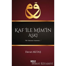 Kaf İle Mim’in Aşkı - Davut Aktaş