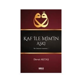 Kaf İle Mim’in Aşkı - Davut Aktaş