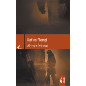 KAF VE RENGI - AHMET MURAT