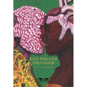 Kafa Parlatan Hikayeler 2 Mustafa Aydoğdu