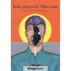 Kafa Parlatan Hikayeler Mustafa Aydoğdu