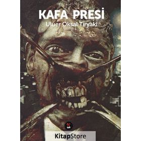 Kafa Presi - Uluer Oksal Tiryaki