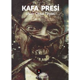Kafa Presi - Uluer Oksal Tiryaki