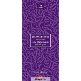 Kafa Ütüleyicinin Laklakıyatı - Julio Cortazar