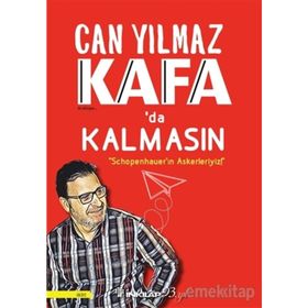 Kafa'da Kalmasın - Schopenhauer'ın Askerleriyiz - Can Yılmaz