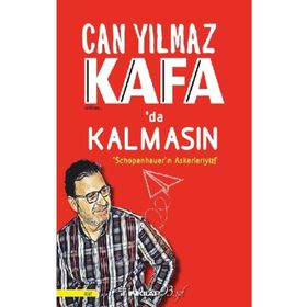 Kafa'da Kalmasın - Schopenhauer'ın Askerleriyiz - Can Yılmaz