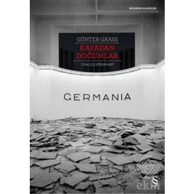 Kafadan Doğumlar - Germania - Günter Grass