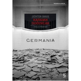 Kafadan Doğumlar - Germania - Günter Grass