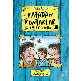 Kafadan Kontaklar - Kirli ve Mutlu - Philip Ardagh