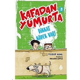 Kafadan Yumurta 3 Dikkat Köpek Var! - Yusuf Asal