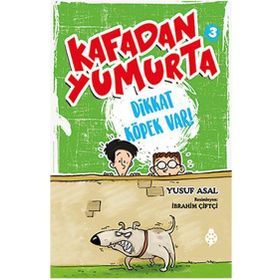 Kafadan Yumurta 3 Dikkat Köpek Var! - Yusuf Asal