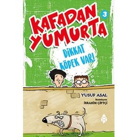 Kafadan Yumurta 3 Dikkat Köpek Var! - Yusuf Asal