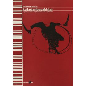 KAFADANBACAKLILAR - MEHMET ULUSEL