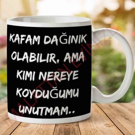 Kafam Dağınık Olabilir Baskılı Kupa