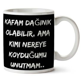 Kafam Dağınık Olabilir Baskılı Kupa
