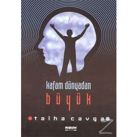 Kafam Dünyadan Büyük - Talha Cavga