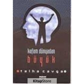 Kafam Dünyadan Büyük - Talha Cavga