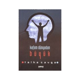Kafam Dünyadan Büyük - Talha Cavga