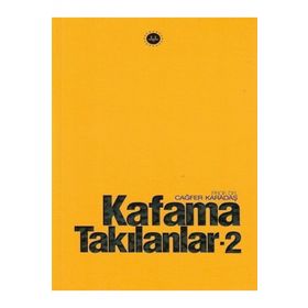 Kafama Takılanlar 2 - Cağfer Karadaş