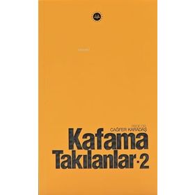 Kafama Takılanlar 2 - Cağfer Karadaş