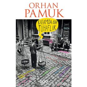 Kafamda Bir Tuhaflık - Orhan Pamuk