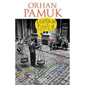 Kafamda Bir Tuhaflık - Orhan Pamuk