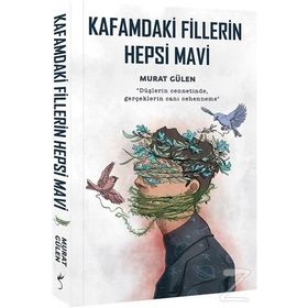 Kafamdaki Fillerin Hepsi Mavi - Murat Gülen