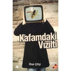 Kafamdaki Vızıltı - İlhan Çiftçi