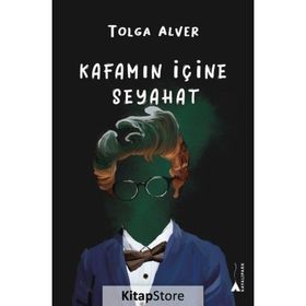 Kafamın İçine Seyahat - Tolga Alver