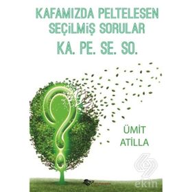 Kafamızda Pelteleşen Seçilmiş Sorular - Ümit Atilla