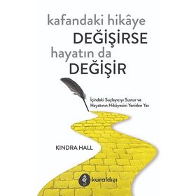 Kafandaki Hikaye Değişirse Hayatında Değişir - Kindra Hall