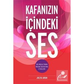 Kafanızın İçindeki Ses - Juyla Aruh