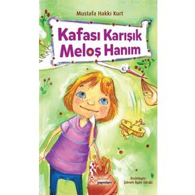 Kafası Karışık Meloş Hanım - Mustafa Hakkı Kurt