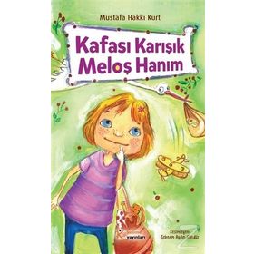 Kafası Karışık Meloş Hanım - Mustafa Hakkı Kurt