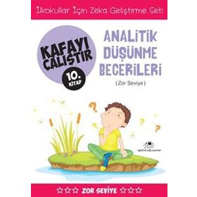 Kafayı Çalıştır 10. Kitap - Analitik Düşünme Becerileri Zor Seviye - Ahmet Bilal Yaprakdal